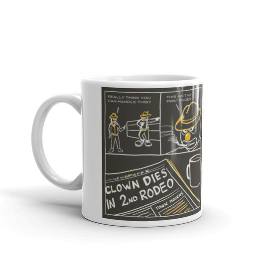 Clown: This ain't my first rodeo. Coffee Mug