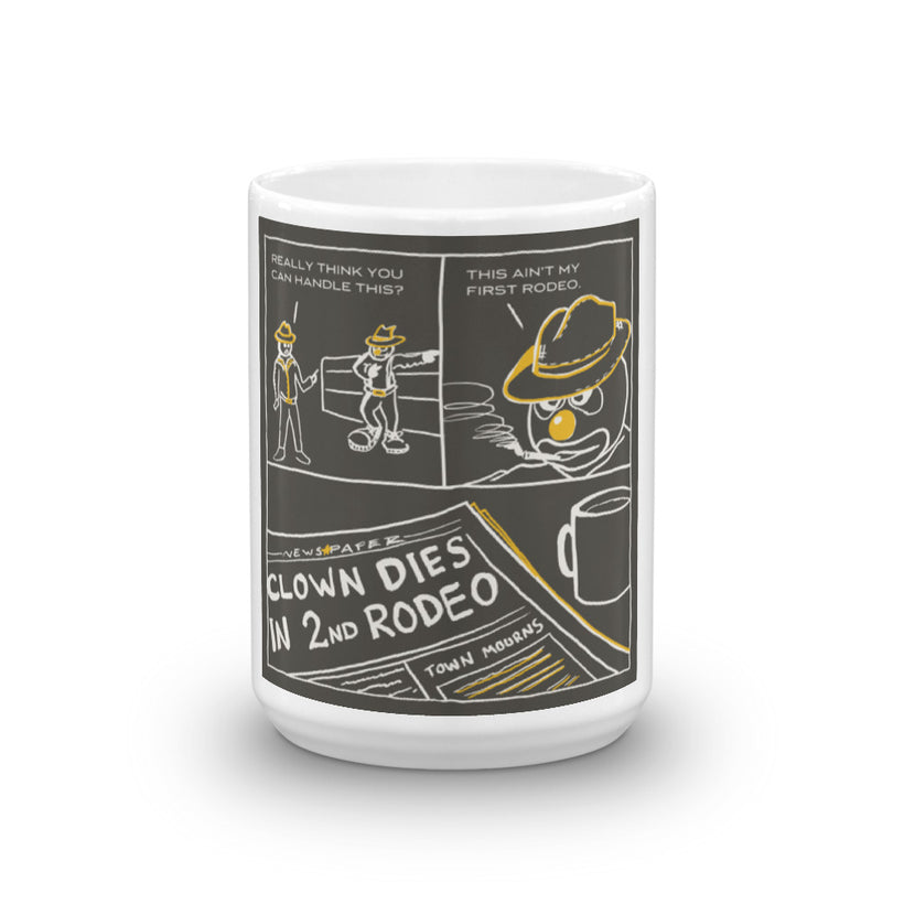 Clown: This ain't my first rodeo. Coffee Mug